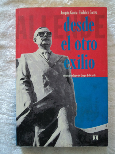2x1 Allende: Desde El Otro Exilio Y Allende. Alma En Pena.