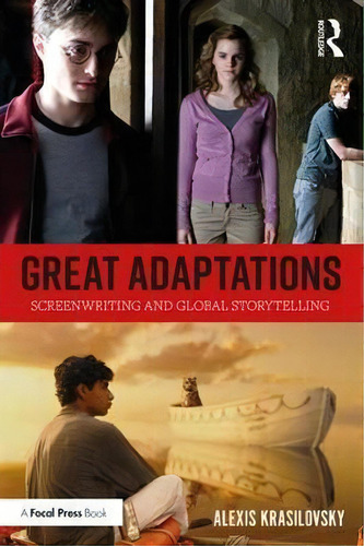Great Adaptations: Screenwriting And Global Storytelling, De Alexis Krasilovsky. Editorial Taylor Francis Ltd, Tapa Blanda En Inglés