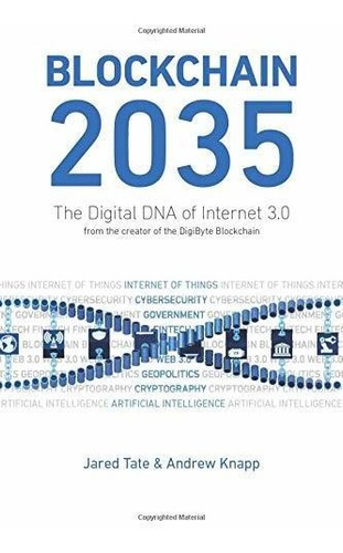 Book : Blockchain 2035 The Digital Dna Of Internet 3.0 -...