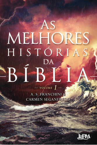 As melhores histórias da bíblia - vol. 1, de Franchini, A. S.. Editora Publibooks Livros e Papeis Ltda., capa mole em português, 2016