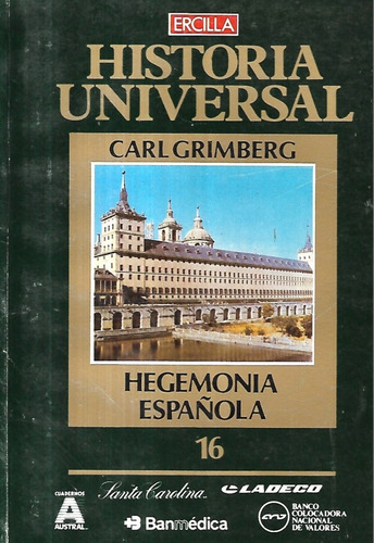 Historia Universal Hegemonía Española  16 / Carl Grimberg