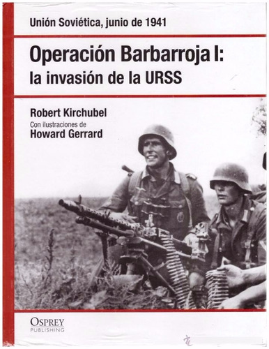 Segunda Guerra Operacion Barbarroja I La Invasion De La Urss