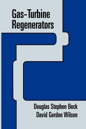 Gas-turbine Regenerators - Douglas Beck (paperback)