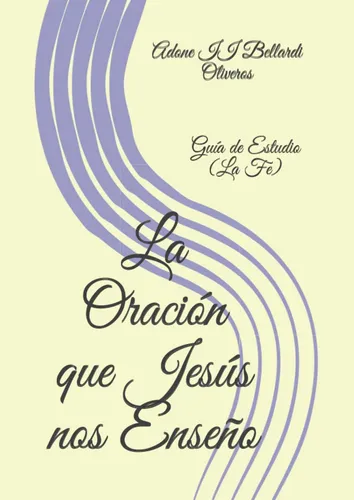 comprar Libro: La Oración Que Jesús Nos Enseño: Guía De Estudio (la 