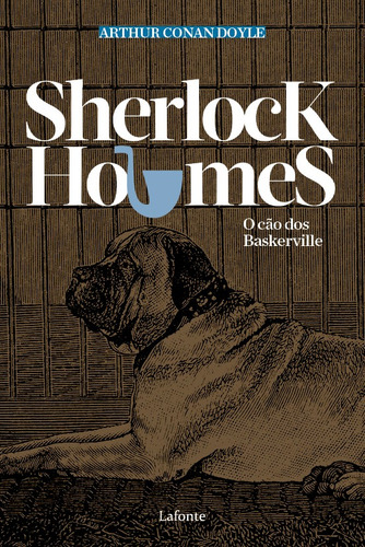 Sherlock Holmes - O cão dos Baskerville, de Conan Doyle, Arthur. Editora Lafonte Ltda, capa mole em português, 2018