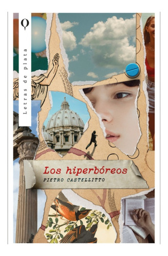 Los Hiperboreos - Pietro Castellitto - Letras De Plata Libro