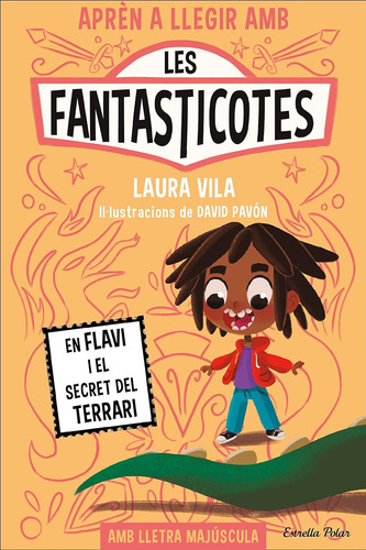 Aprèn A Llegir Amb Les Fantasticotes 2. En Flavi I El Secret