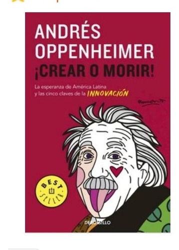 Crear.  O. Morir -  Andrés. Oppenheimer. Nuevo. Físico. 