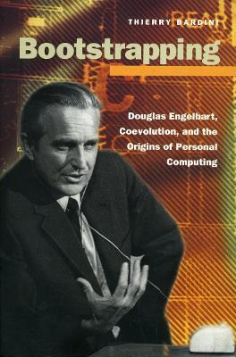 Libro Bootstrapping : Douglas Engelbart, Coevolution, And...