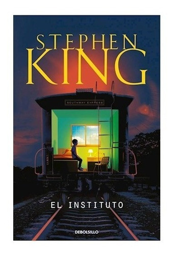El Instituto - Stephen King - Debolsillo