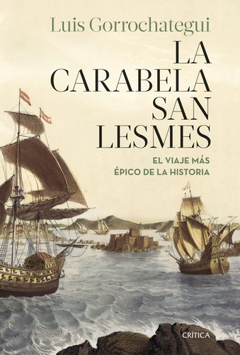 La Carabela San Lesmes. El Viaje Más Épico De La Historia - 