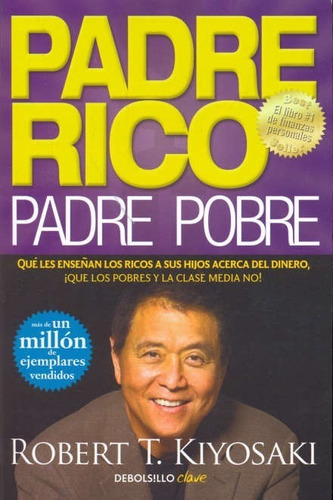 Padre Rico Padre Pobre / Kiyosaki, Robert