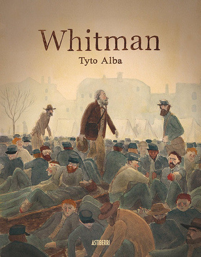 Whitman, De Alba, Tyto. Editorial Astiberri Ediciones, Tapa Dura En Español