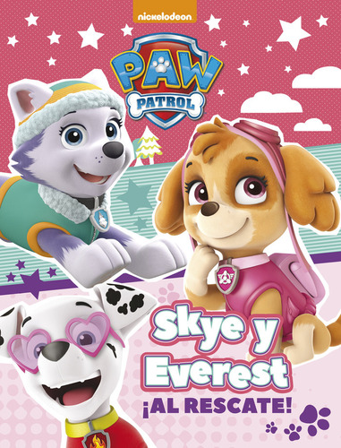 Libro Skye Y Everest Al Rescate Patrulla Canina