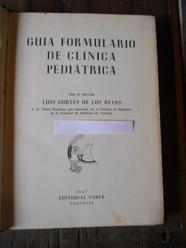 Guia Formulario De Clinica Pediatrica. Luis Cortes Reyes.
