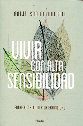 Libro Vivir Con Alta Sensibilidad Entre El Talento Y La Fra