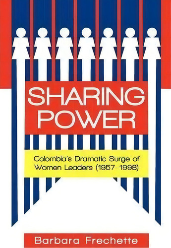 Sharing Power, De Barbara Frechette. Editorial Iuniverse, Tapa Blanda En Inglés