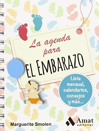 La Agenda Para El Embarazo: Listas Mensuales, Calendario, Co