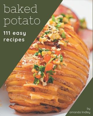 Libro 111 Easy Baked Potato Recipes : Easy Baked Potato C...