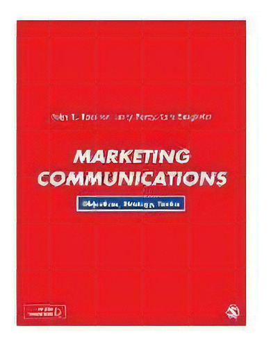 Marketing Communications : Objectives, Strategy, Tactics, De John R Rossiter. Editorial Sage Publications Ltd, Tapa Blanda En Inglés