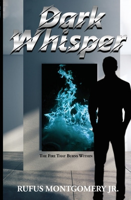 Libro Dark Whisper: The Fire That Burns Within - Montgome...