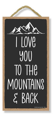 Honey Dew Gifts I Love You To The Mountains And Back Regalo