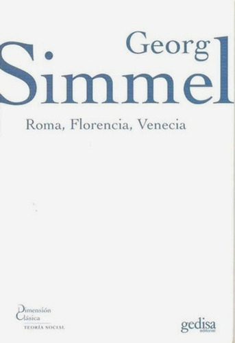 Roma, Florencia, Venecia - Georg Simmel