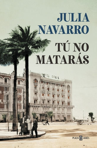 Tu No Mataras / Julia Navarro