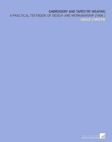 Bordado Y Tapiceria Tejiendo Un Practico Libro De Texto De D