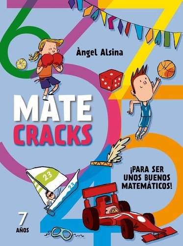 Matecracks 7 Años - Angel  Alsina, De Angel  Alsina. Editorial Combel Editora En Español