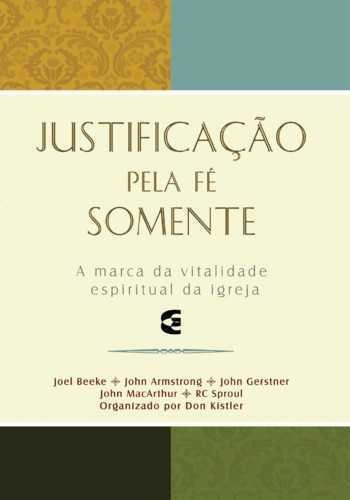 Justificação Pela Fe Somente - Cultura Cristã