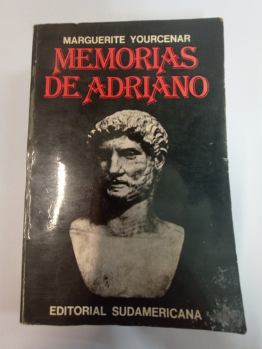 Memorias De Adriano - Marguerite Yourcenar