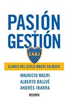 Libro Pasion Y Gestion Claves Del Ciclo Macri En Boca (rusti