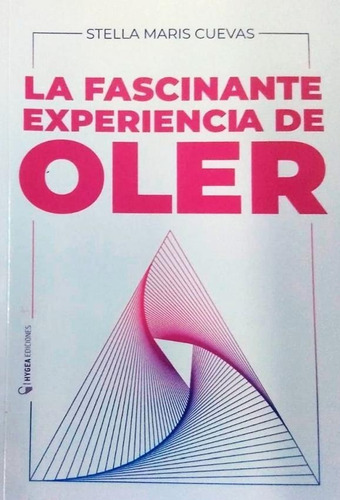 La Fascinante Experiencia De Oler - Cuevas, Stella Maris