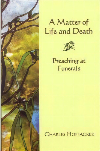 Matter Of Life And Death, De Charles Hoffacker. Editorial Rowman Littlefield, Tapa Blanda En Inglés