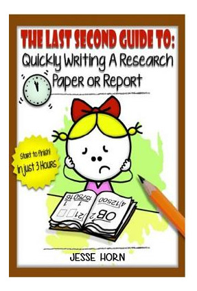 Libro The Last Second Guide To: Quickly Writing A Researc...