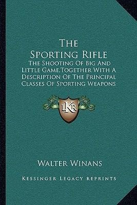 Libro The Sporting Rifle : The Shooting Of Big And Little...