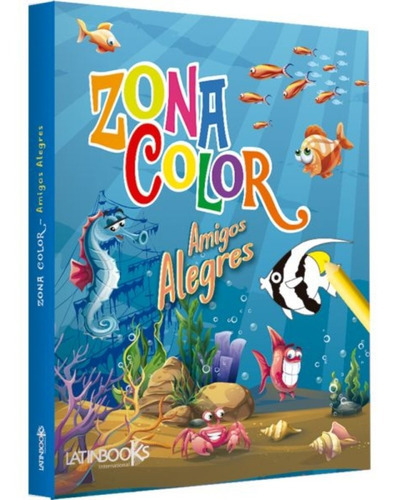 Libro Amigos Alegres - Zona Color /682: Libro Amigos Alegres - Zona Color /682, De Equipo Editorial Little Pearl Books. Editorial Zig-zag, Tapa Blanda En Castellano