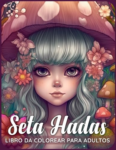 Seta Hadas Libro Para Colorear: Descubre Un Mundo Donde Las