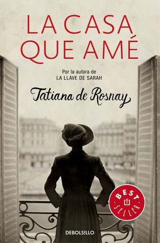 La Casa Que Amãâ©, De De Rosnay, Tatiana. Editorial Debolsillo, Tapa Blanda En Español