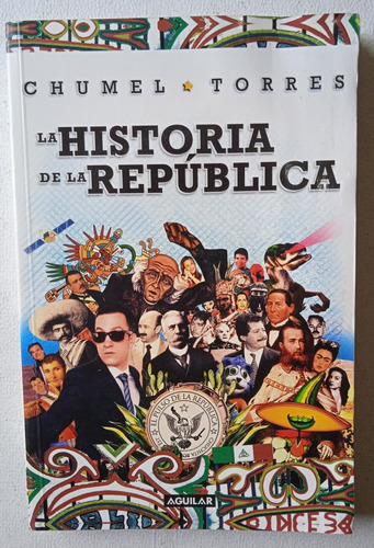 La Historia De La República - Chumel Torres. Detalle.