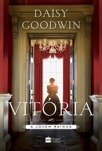 Vitória, De Goodwin, Daisy. Editora Harper Collins Brasil, Capa Mole, Edição 1ª Edição - 2017 Em Português