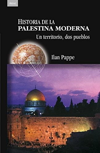 Libro Historia De La Palestina Moderna Un Territorio Dos Pue