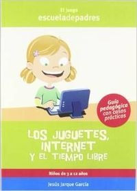 Los Juguetes, Internet Y El Tiempo Libre