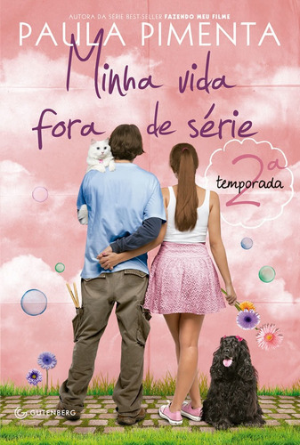 Minha Vida Fora De Série - 2ª Temporada: Minha Vida Fora De Série - 2ª Temporada, De Pimenta, Paula. Editora Gutenberg (autentica), Capa Mole, Edição 6 Em Português