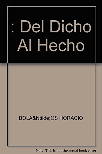 Del Dicho Al Hecho, De Horacio Bola¤os. Editorial Temas Grupo Editorial, Tapa Blanda En Español
