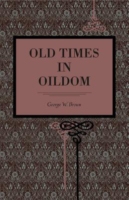 Libro Old Times In Oildom - Brown, George W.