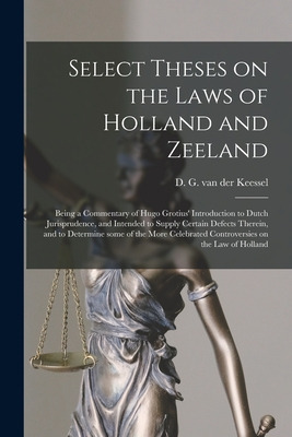 Libro Select Theses On The Laws Of Holland And Zeeland: B...