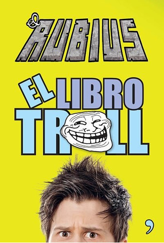 Libro Troll,el - El Rubius