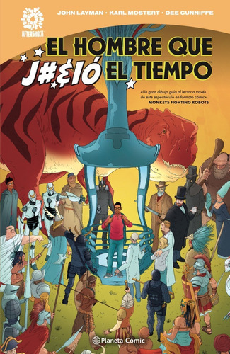 El hombre que j#%ió el tiempo, de Layman, John; Mostert, Karl. Editorial Planeta Cómic, tapa blanda en español, 2021